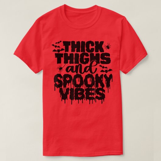 T-shirt Thick Thighs and Spooky Vibes Funny Cute Halloween (Design devant)