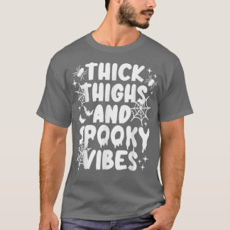 T-shirt Thick Thighs And Spooky Vibes Shirt Funny Hallowee