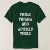 T-shirt Thick Thighs And Spooky Vibes Spooky Season Hallow (Design devant)