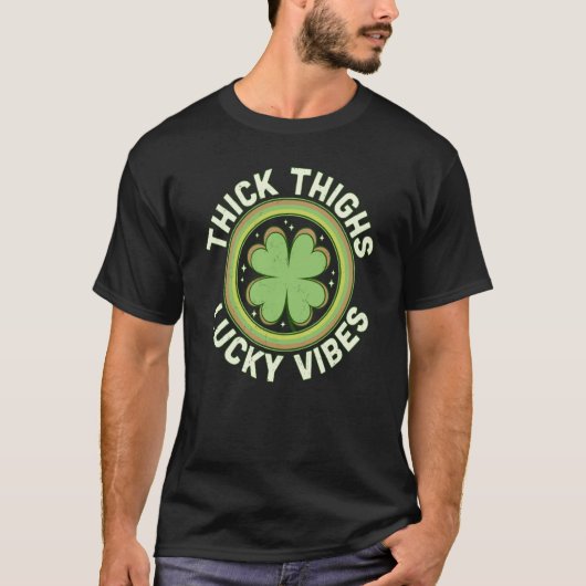 T-shirt Thick Thighs Lucky Vibes Green C Saint Patrick's D (Devant)