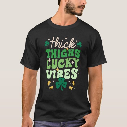 T-shirt Thick Thighs Lucky Vibes Shamrock Happy St Patrick (Devant)