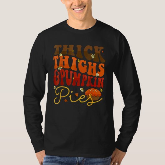 T-shirt Thick Thighs Pumpkin Pies  Thanksgiving Matching 1 (Devant)