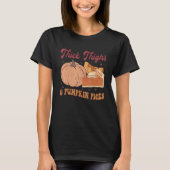 T-shirt Thick Thighs Pumpkin Pies  Thanksgiving Matching 3 (Devant)