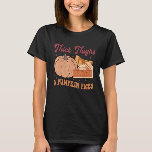 T-shirt Thick Thighs Pumpkin Pies  Thanksgiving Matching 3 (Devant)