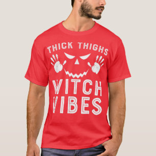 T-shirt Thick Thighs Witch Vibes563
