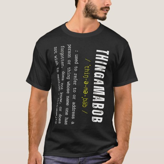 T-shirt THINGAMABOB Thingamajig Robert Whatchamacallit (Devant)