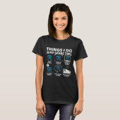 T-shirt Things I Do In My Spare Time Funny Tornado Chaser  (Devant entier)