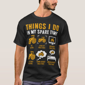 T-shirt Things I Do In My Spare Time Funny Tractor Lovers