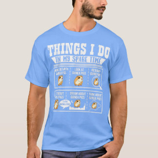 T-shirt Things I Do In My Spare Time Guinea Pig Cavy Lover