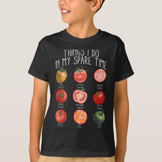 T-shirt Things I Do In My Spare Time Tomatoes Gardening Pl (Devant)