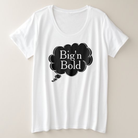 t-shirt think big 'n bold par dalDesignNZ (Design devant)