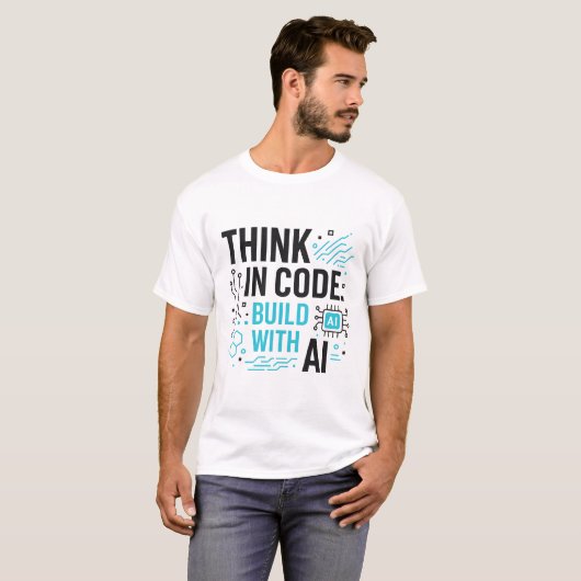 T-shirt Think Code Build AI Tee | Chemise Mindset Développ (Devant entier)