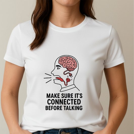 T-shirt Think First & Talk Less Tee; Cute Conscious Brain
