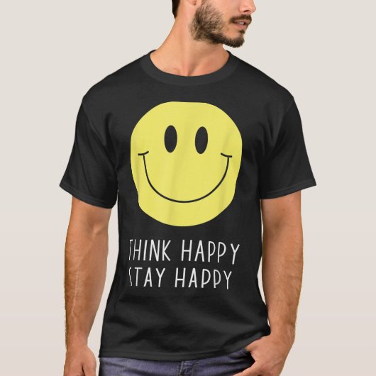 T-shirt Think Happy Stay Happy Motivation Quote Yellow Smi (Devant)