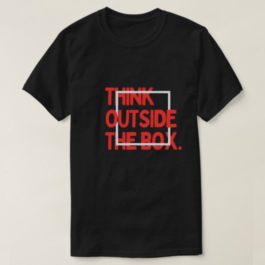 T-shirt Think Outside The Box - Creative Motivation T-Shir (Design devant)