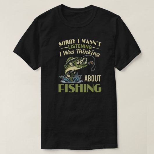 T-SHIRT THINKING ABOUT FISHING (Design devant)