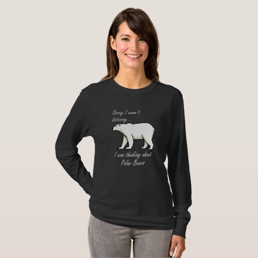 T-shirt Thinking About Polar Bears Wilderness Adventure Pr (Devant entier)