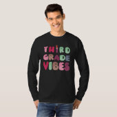 T-shirt Third Grade Vibes 3rd Grade Team Teacher First Day (Devant entier)