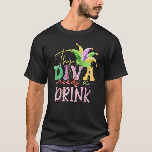 T-shirt This Diva Needs A Drink  Mardi Gras (Devant)