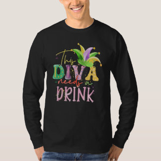T-shirt This Diva Needs A Drink Mardi Gras