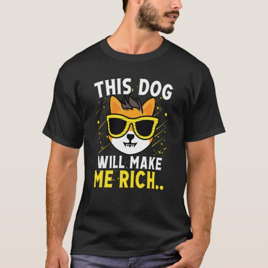 T-shirt This Dog will Make You Rich Cryptocurrency Crypto  (Devant)