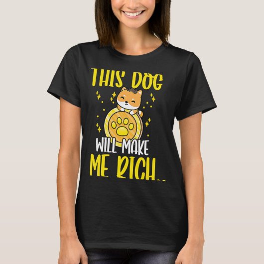 T-shirt This Dog will Make You Rich Cryptocurrency Crypto  (Devant)