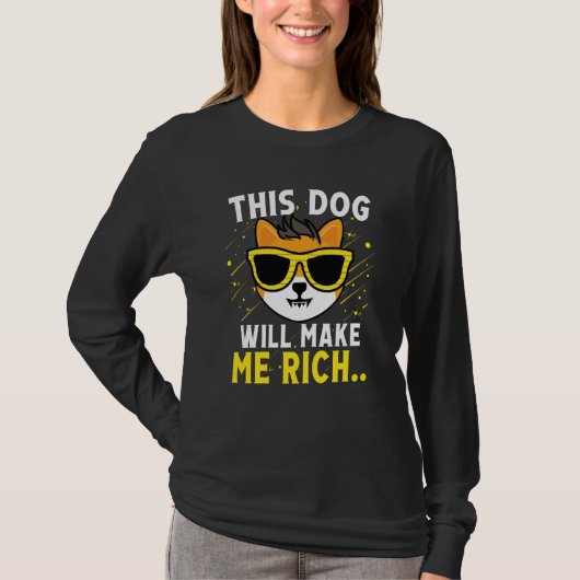 T-shirt This Dog will Make You Rich Cryptocurrency Crypto  (Devant)