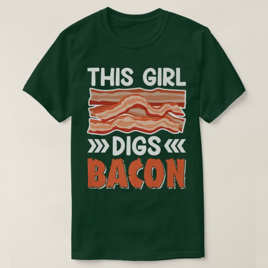 T-shirt This Girl Digs Bacon (Design devant)
