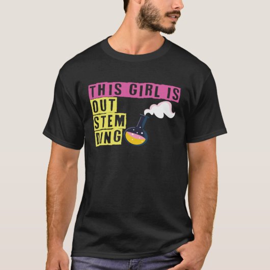 T-shirt This Girl Is Out Stem Ding Steminist Science Math (Devant)