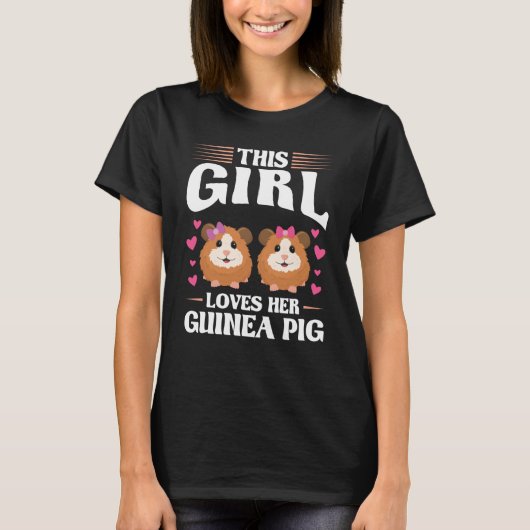 T-shirt this girl loves her guinea pig pets (Devant)