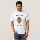 T-shirt “This Guy is a Leg Man" Thanksgiving Humor (Devant entier)