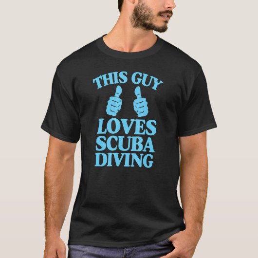 T-shirt This Guy Loves Scuba Diving Divemaster Two Thumbs (Devant)