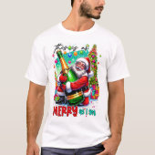 T-shirt This Is As Merry As I Get – Santa with Champagne (Devant)