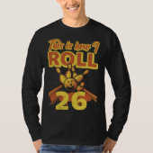 T-shirt This Is How I Roll 26 (Devant)