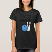 T-shirt This Is How I Roll Bowling Ball  Strike Team Bowle (Devant)