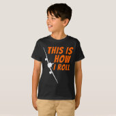 T-shirt This Is How I Roll - Funny Lot & Aviation Airp (Devant entier)