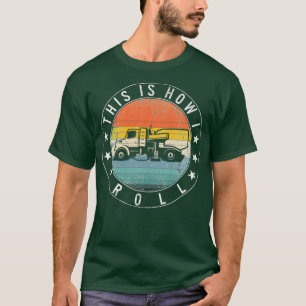 T-shirt This Is How I Roll Quote Funny Street Sweeper Stre