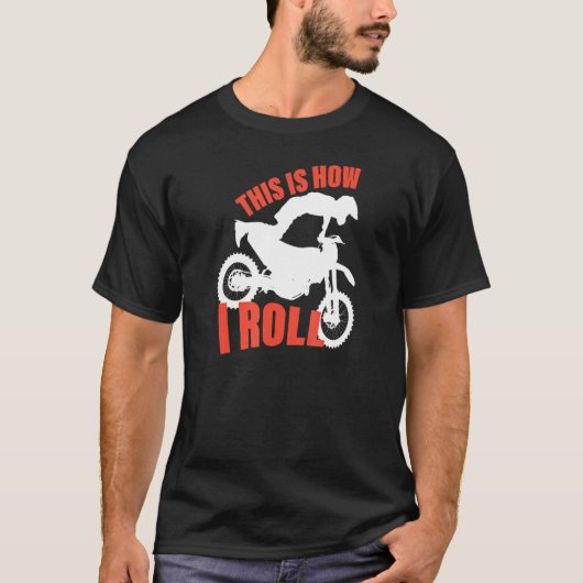 T-shirt This Is How I Roll Supercross Motocross (Devant)
