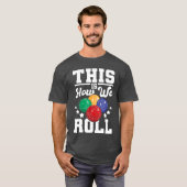 T-shirt This Is How We Roll Bocce Ball Player Bowling Game (Devant entier)