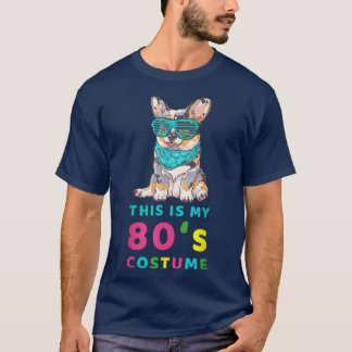 T-shirt This is my 80s Costume Eighties Party Corgi Dog De