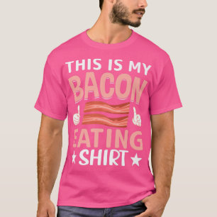 T-shirt This Is My Bacon Eating Outfit Funny Pig Meat Baco