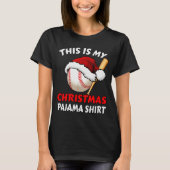 T-shirt This Is My Christmas Pajama Shirt _ Funny Baseball (Devant)