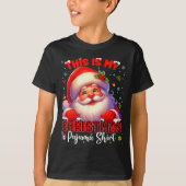 T-shirt This Is My Christmas Pajamas Shirt Santa Christmas (Devant)
