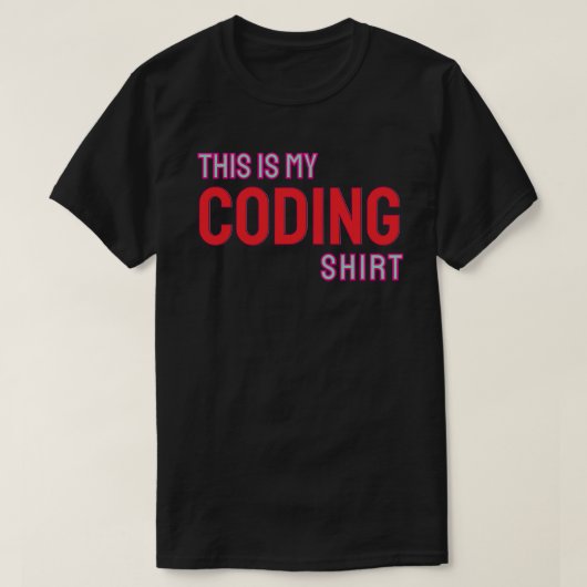 T-shirt This is my coding shirt (Design devant)