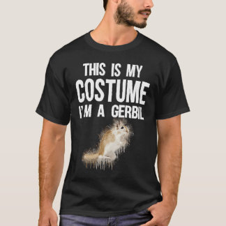 T-shirt This Is My Costume I'm A Gerbil  Cute Halloween