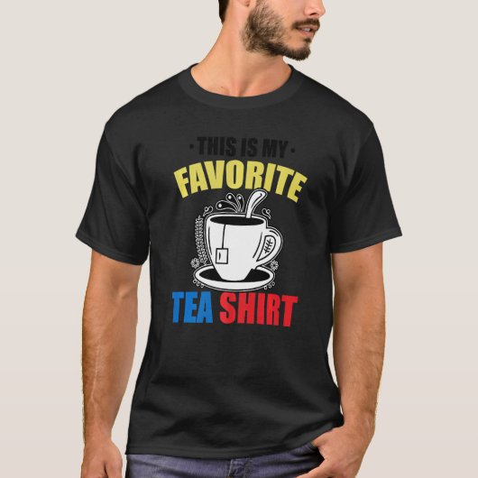 T-shirt This Is My Favorite Tea  Tea  Tea Drinker Brewing (Devant)