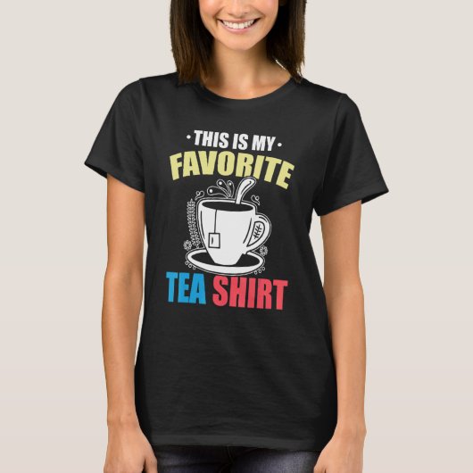 T-shirt This Is My Favorite Tea  Tea  Tea Drinker Brewing  (Devant)