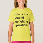 T-shirt This is my firefighting operation. (Devant)