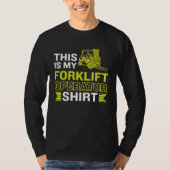 T-shirt This Is My Forklift Operator (Devant)
