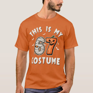 T-shirt This is My Halloween 67 Costume Number 6 7 Meme